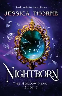 Nightborn: Teljesen addiktív fantasy fikció - Nightborn: Totally addictive fantasy fiction