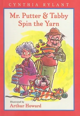 Mr. Putter & Tabby Spin the Yarn (Mr. Putter és Tabby fonalat fonnak) - Mr. Putter & Tabby Spin the Yarn