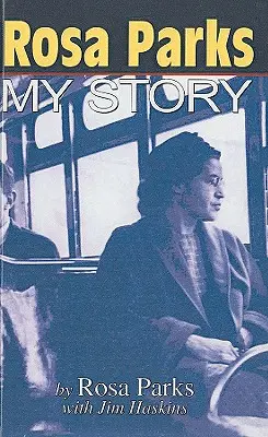 Rosa Parks: Parks: My Story - Rosa Parks: My Story