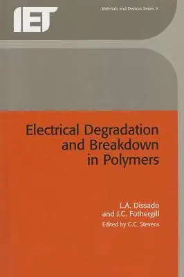 Elektromos degradáció és lebomlás a polimerekben - Electrical Degradation and Breakdown in Polymers