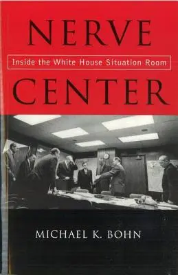 Idegközpont: A Fehér Ház helyzetkijelölő szobájában - Nerve Center: Inside the White House Situation Room