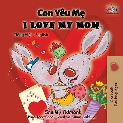 Szeretem az anyukámat: Vietnámi angol kétnyelvű könyv - I Love My Mom: Vietnamese English Bilingual Book