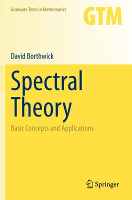 Spektrálelmélet: Alapfogalmak és alkalmazások - Spectral Theory: Basic Concepts and Applications