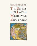 Az érzékek a késő középkori Angliában - The Senses in Late Medieval England