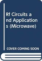 RF áramkörök és alkalmazások gyakorló mérnökök számára - RF Circuits and Applications for Practicing Engineers