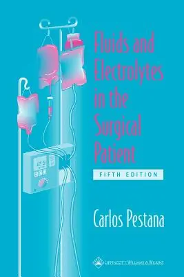 Folyadékok és elektrolitok a sebészeti betegnél - Fluids and Electrolytes in the Surgical Patient