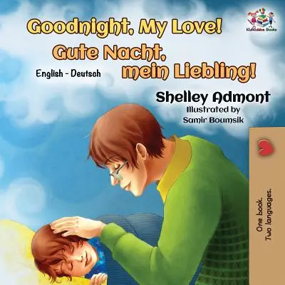 Jó éjt, szerelmem! English German Bilingual Book - Goodnight, My Love!: English German Bilingual Book