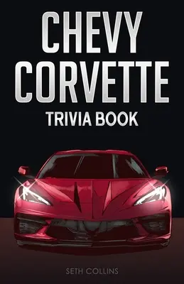 Chevy Corvette kvízkönyv - Chevy Corvette Trivia Book