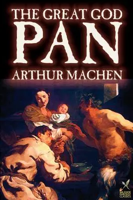 Nagy Isten Pán Arthur Machen, Fikció, Horror, Horror - Great God Pan by Arthur Machen, Fiction, Horror