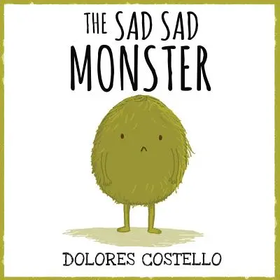 A szomorú, szomorú szörny - The Sad Sad Monster