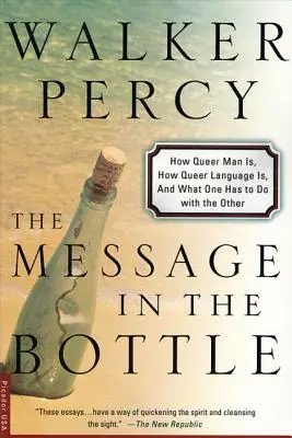 Az üzenet a palackban: Hogyan queer az ember, hogyan queer a nyelv, és mi köze van egyiknek a másikhoz - The Message in the Bottle: How Queer Man Is, How Queer Language Is, and What One Has to Do with the Other