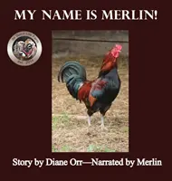 A nevem Merlin: Egy de Good Life Farm könyv - My Name is Merlin: A de Good Life Farm book