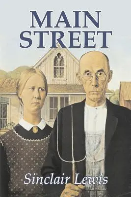 Main Street by Sinclair Lewis, Szépirodalom, Klasszikusok - Main Street by Sinclair Lewis, Fiction, Classics