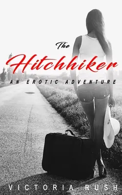 The Hitchhiker: Egy erotikus kaland - The Hitchhiker: An Erotic Adventure