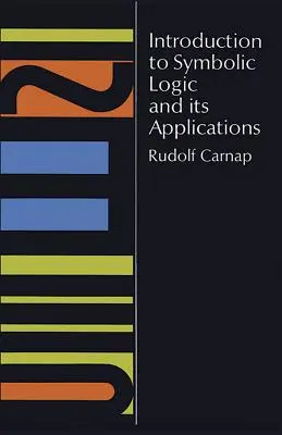 Bevezetés a szimbolikus logikába és alkalmazásai - Introduction to Symbolic Logic and Its Applications