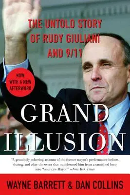 Nagy illúzió: Rudy Giuliani és 9/11 el nem mondott története - Grand Illusion: The Untold Story of Rudy Giuliani and 9/11