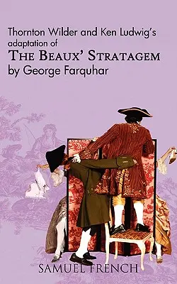 A Beaux-féle cselszövés - The Beaux' Stratagem