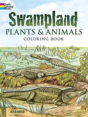 Swampland Növények és állatok színező könyv - Swampland Plants and Animals Coloring Book