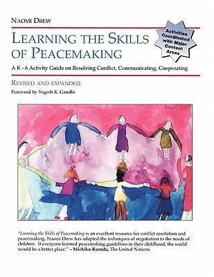 A béketeremtés készségeinek elsajátítása, átdolgozott és kibővített kiadásban - Learning the Skills of Peacemaking, Revised and Expanded