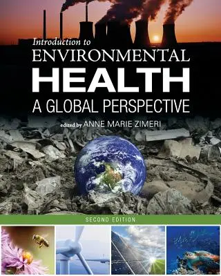 Bevezetés a környezetegészségügybe: Globális perspektíva - Introduction to Environmental Health: A Global Perspective
