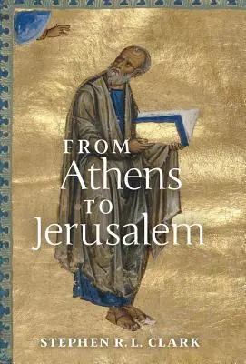 Athéntól Jeruzsálemig: A bölcsesség szeretete és Isten szeretete - From Athens to Jerusalem: The Love of Wisdom and the Love of God