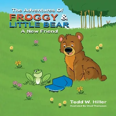 Béka és Kismackó kalandjai: Egy új barát - The Adventures of Froggy and Little Bear: A New Friend