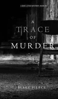 A Trace of Murder (a Keri Locke Mystery-könyv #2) - A Trace of Murder (a Keri Locke Mystery--Book #2)