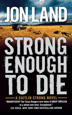 Elég erős a halálhoz: Egy Caitlin Strong-regény - Strong Enough to Die: A Caitlin Strong Novel