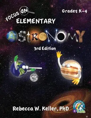 Focus On Elementary Astronomy Student Textbook 3. kiadás (puha borító) - Focus On Elementary Astronomy Student Textbook 3rd Edition (softcover)