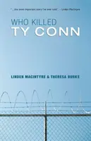 Ki ölte meg Ty Connt - Who Killed Ty Conn