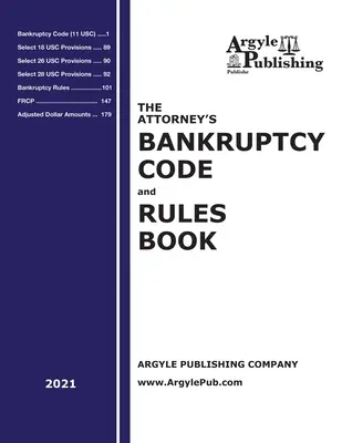 Az ügyvédi csődtörvénykönyv és szabálykönyv (2021) - The Attorney's Bankruptcy Code and Rules Book (2021)