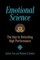 Emotional Science: The Key to Unlocking High Performance