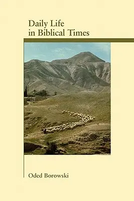 Mindennapi élet a bibliai időkben - Daily Life in Biblical Times