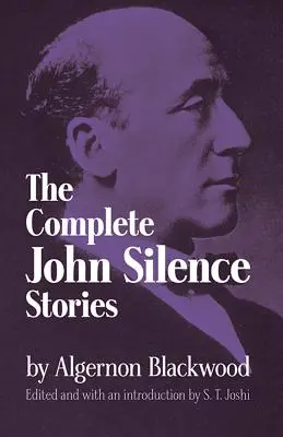 John Silence összes története - Complete John Silence Stories