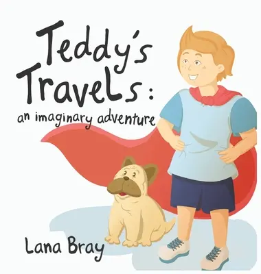 Teddy utazásai: Egy képzeletbeli kaland - Teddy's Travels: An imaginary adventure