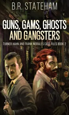 Fegyverek, gémek, szellemek és gengszterek - Guns, Gams, Ghosts and Gangsters