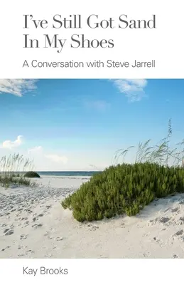 I've Still Got Sand in my Shoes: Beszélgetés Steve Jarrell-lel - I've Still Got Sand in my Shoes: A Conversation with Steve Jarrell