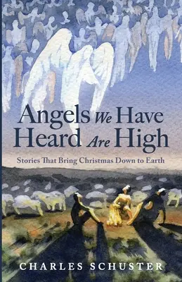 Az angyalok, akiket hallottunk, magasan vannak - Angels We Have Heard Are High