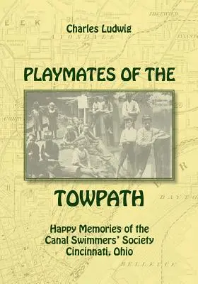 A vontatóút játszótársai: Boldog emlékek a Csatornaúszók Társaságáról - Playmates of the Towpath: Happy Memories of the Canal Swimmers' Society