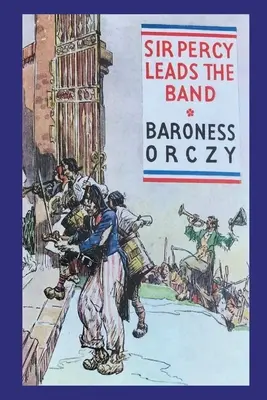 Sir Percy vezeti a bandát - Sir Percy Leads the Band