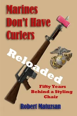 A tengerészgyalogosoknak nincs göndör hajcsavarójuk RELOADED - Marines Don't Have Curlers RELOADED