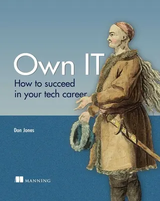 Sajátítsa ki a technológiai karrierjét: Soft Skills for Technologists - Own Your Tech Career: Soft Skills for Technologists