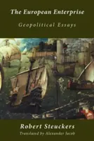 Az európai vállalkozás: Geopolitikai esszék - The European Enterprise: Geopolitical Essays