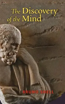 Az elme felfedezése: Az európai gondolkodás görög eredete - The Discovery of the Mind: The Greek Origins of European Thought