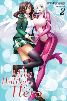 A Legvalószínűtlenebb hős, 2. kötet: Egy sci-fi hárem könnyűregény - A Most Unlikely Hero, Volume 2: A Sci-Fi Harem Light Novel