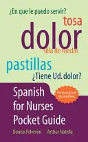 Spanyol nyelv ápolóknak zsebkönyv - Spanish for Nurses Pocket Guide