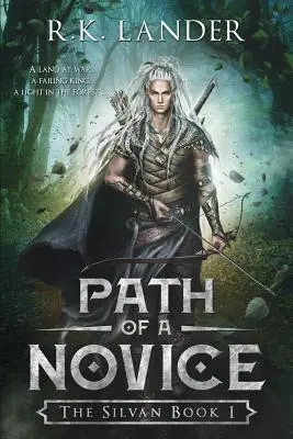 Egy újonc útja: A Silvan I. könyv - Path Of A Novice: The Silvan Book I