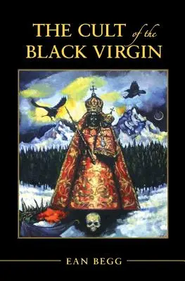 A fekete szűz kultusza - The Cult of the Black Virgin