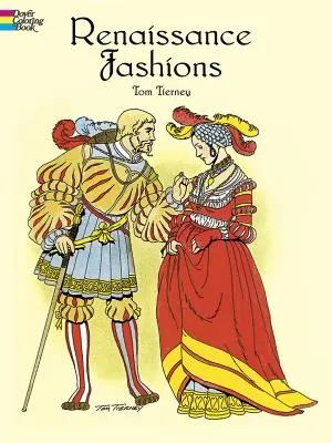 Reneszánsz divatok Színezőkönyv - Renaissance Fashions Coloring Book