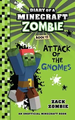 Egy Minecraft-zombi naplója 15. könyv: A törpék támadása - Diary of a Minecraft Zombie Book 15: Attack of the Gnomes